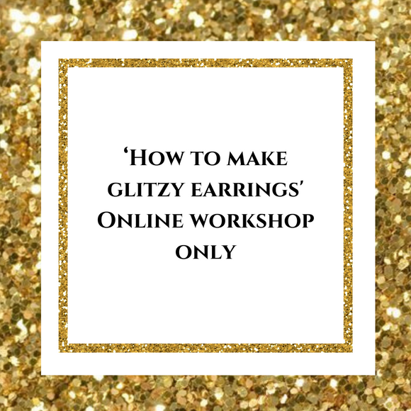 PREORDER  - How to Make Glitzy Resin Earrings Video Workshop ONLY
